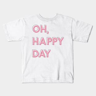 Oh, Happy Day! Pink Outline Chic Kids T-Shirt